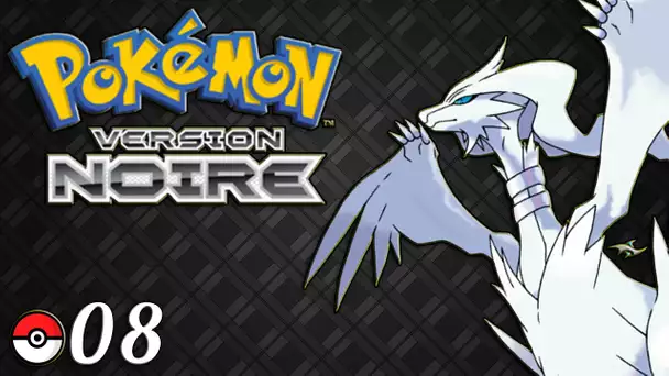 Pokémon Version Noire : 6ème Badge | 08 - Let&#039;s Play Live