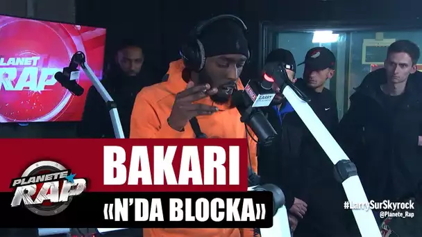 [Exclu] Bakari "N'DA Blocka" #PlanèteRap