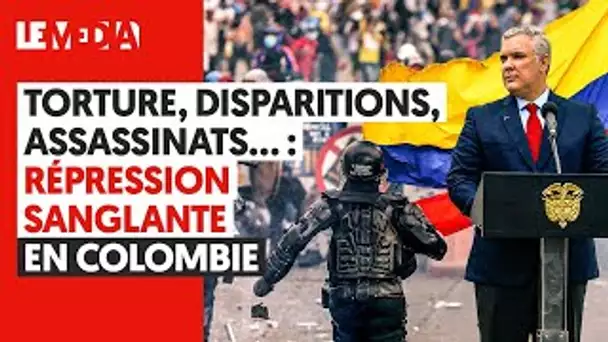 TORTURE, DISPARITIONS, ASSASSINATS... : RÉPRESSION SANGLANTE EN COLOMBIE