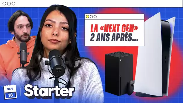 2 ANS APRÈS : que vaut vraiment la NEXT GEN ? | STARTER #54