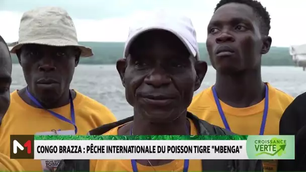 #CroissanceVerte .. Congo Brazza: Pêche internationale du poisson tigre "Mbenga"