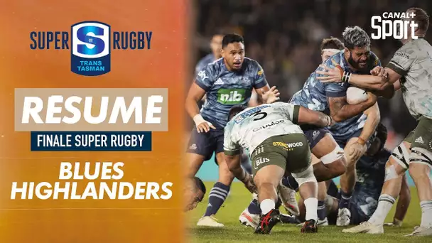 Le résumé de Blues / Highlanders - Finale Super Rugby Trans-Tasman
