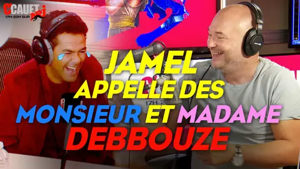 JAMEL APPELLE DES MONSIEUR/MADAME DEBBOUZE