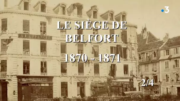 Feuilleton : 1870 le siège de Belfort 2/4