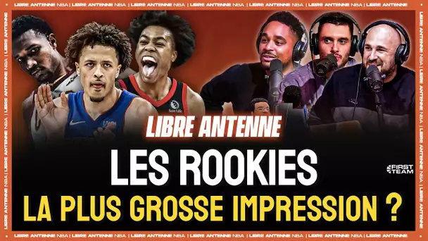 [LIBRE ANTENNE NBA] Les Rookies : la plus grosse impression ?