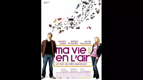 Gilles Lellouche, Vincent Elbaz : Ma vie en l'air - On a tout essayé 01/09/05