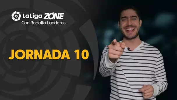 LaLiga Zone con Rodolfo Landeros: Jornada 10