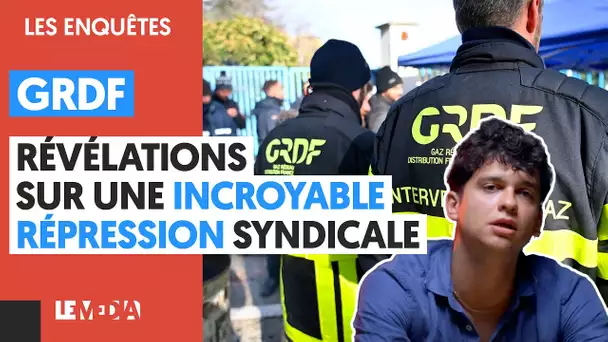 GRDF : RÉVÉLATIONS SUR UNE INCROYABLE RÉPRESSION SYNDICALE