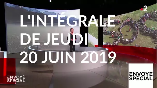 Envoyé spécial du jeudi 20 juin 2019 (France 2)