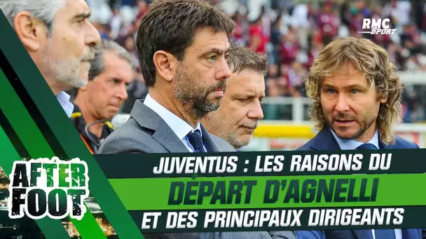 Juventus : Pouqruoi Agnelli et les principaux dirigeants s'en vont (After Foot)