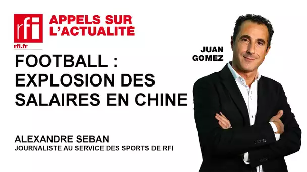 Football : explosion des salaires en Chine