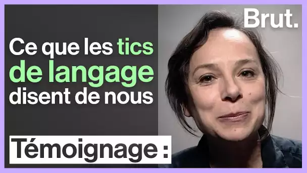 Pourquoi a-t-on des tics de langage ?