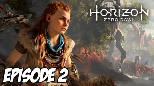 HORIZON : ZERO DAWN | INCROYABLE | Episode 2