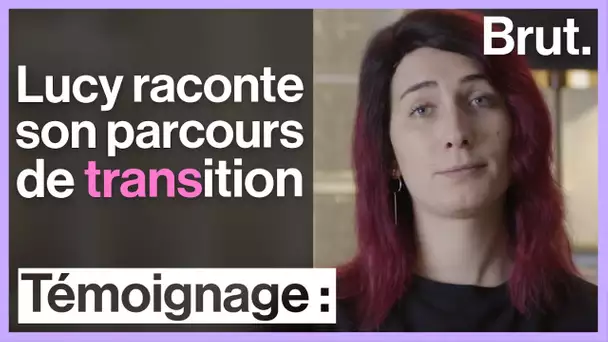 Lucy raconte son parcours de transition