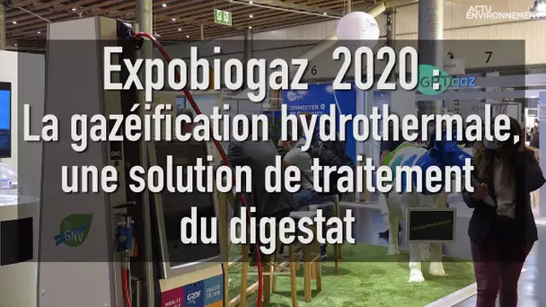 Gazéification hydrothermale : “Cette technologie se positionne pour valoriser le digestat"