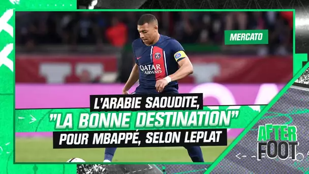 Mercato / PSG : L'Arabie Saoudite, "la bonne destination" pour Mbappé, selon Leplat (After Foot)