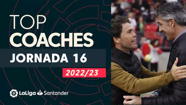 LaLiga Coaches Jornada 16:  Rubi, Sampaoli & Imanol Alguacil