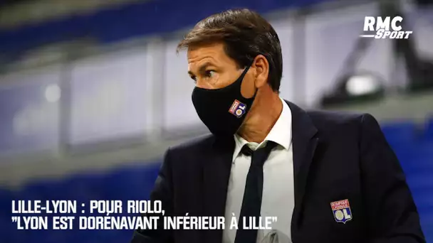 Lille-Lyon : Pour Riolo, "Lyon est dorénavant inférieur à Lille"