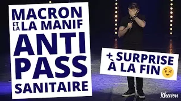 Macron et la manif anti pass sanitaire - 60 minutes avec Kheiron