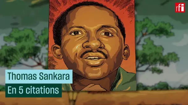 Thomas Sankara en cinq citations • RFI