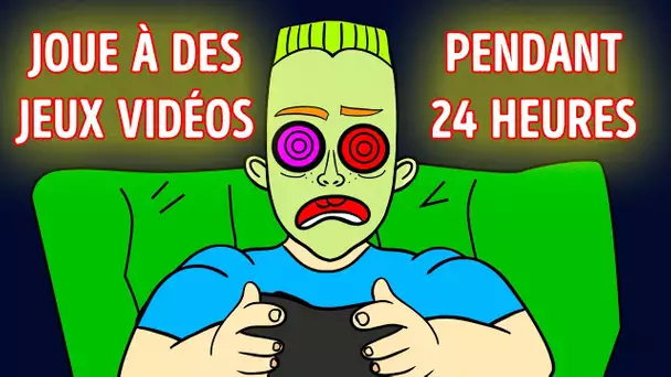 Que se passerait-il si tu jouais à des jeux vidéo pendant 24 heures