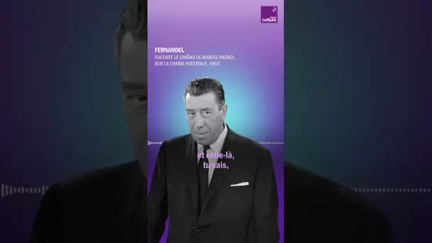 Marcel Pagnol raconté par Fernandel, ou quand une légende française en raconte une autre ✨