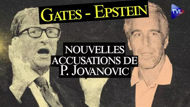 Pierre Jovanovic : Mes nouvelles accusations contre Bill Gates - Le Zoom - TVL