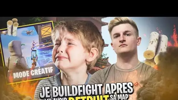 JE BUILDFIGHT UN ENFANT APRES LUI AVOIR DÉTRUIT SA MAP CREATIVE