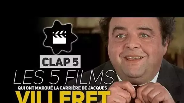 Jacques Villeret  les 5 films qui ont marqué sa carrière CLAP 5