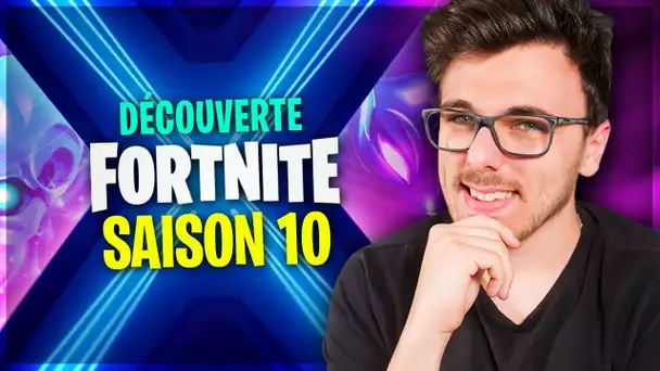 DÉCOUVERTE SAISON 10 DE FORTNITE !