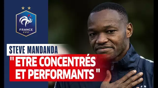 Mandanda : "Etre concentrés et performants", Equipe de France I FFF 2019