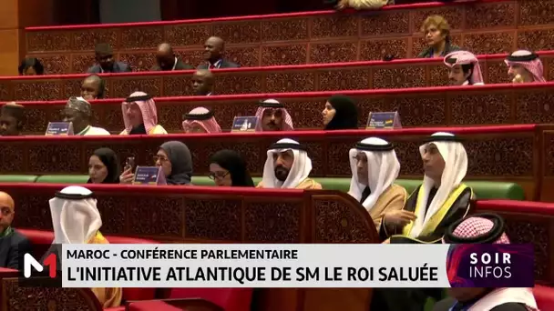 Conférence parlementaire sur la coopération Sud-Sud : L'initiative atlantique de SM le Roi saluée