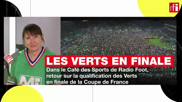 Les verts en finale !!! Saint-Etienne affrontera le PSG au stade de France.