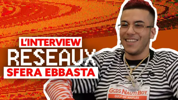 Sfera Ebbasta Interview réseaux : Sch tu stream ? Gomorra tu binges ? Bella Hadid tu match ?