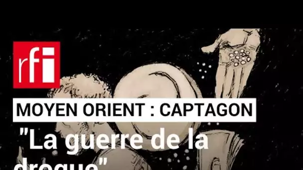 Captagon connexion (3/4): géopolitique du captagon • RFI