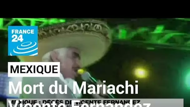 Mexique : décès de Vicente Fernandez, star des orchestres "mariachi" • FRANCE 24