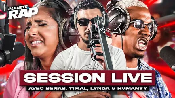 SESSION FREESTYLE avec Benab, Timal, Lynda & Hvmanyy ! #PlanèteRap