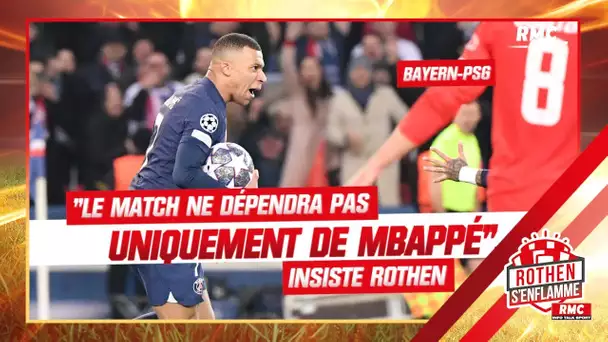 Bayern-PSG : "Le match ne dépend pas uniquement de Mbappé", insiste Rothen