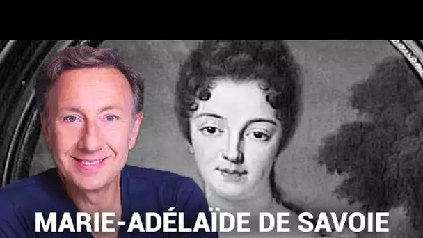 La véritable histoire de Marie-Adélaïde de Savoie racontée par Stéphane Bern
