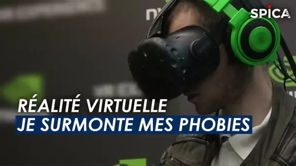 Réalité virtuelle : Je surmonte mes phobies !