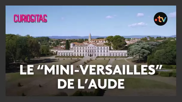 Le château de Pennautier : le “mini-Versailles” de l’Aude