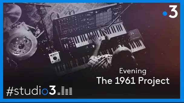 Studio3. Le groupe The 1961 Project interprète "Evening"
