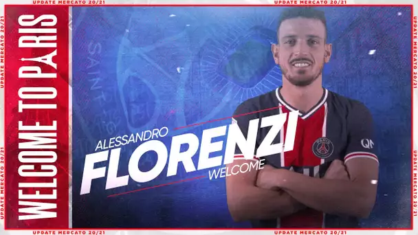 🔴🔵 WELCOME TO PARIS, ALESSANDRO FLORENZI 🔴🔵