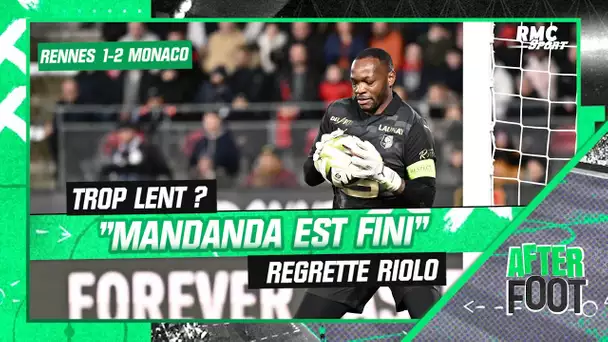 Rennes 1-2 Monaco: "Mandanda est fini" tranche Riolo