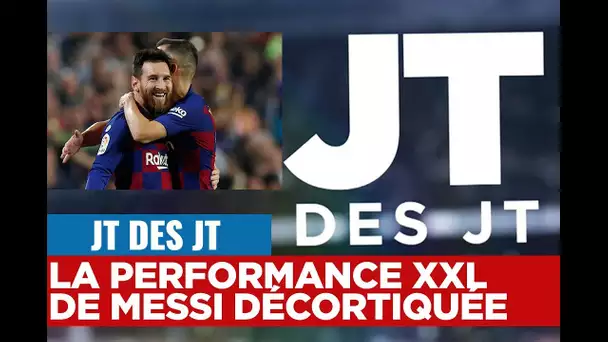 Le JT des JT : Messi, 50ème rugissante