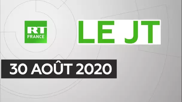 Le JT de RT France - Dimanche 30 août 2020