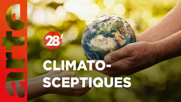 Changement climatique : faut-il lutter contre les climato-sceptiques ? - 28 Minutes - ARTE