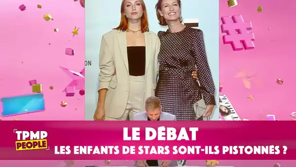 Les enfants de stars sont-ils pistonnés ?