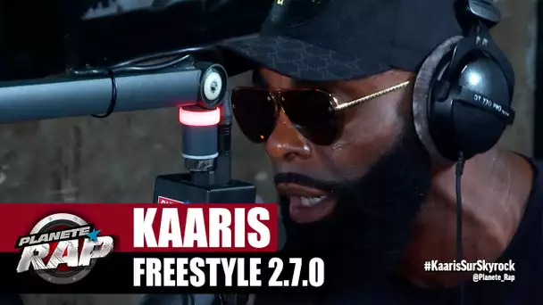 Kaaris "Freestyle 2.7.0" #PlanèteRap