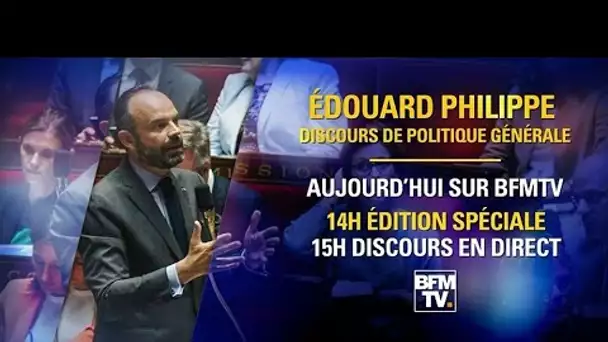 Suivez en direct le discours de politique générale d&#039;Edouard Philippe